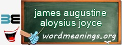 WordMeaning blackboard for james augustine aloysius joyce